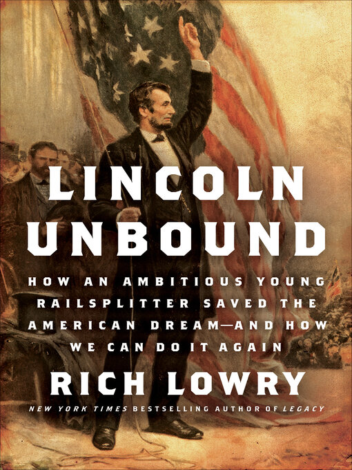 Title details for Lincoln Unbound by Rich Lowry - Available